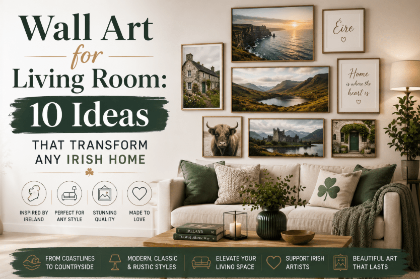 Wall Art for Living Room: 10 Ideas That Transform Any Irish Home