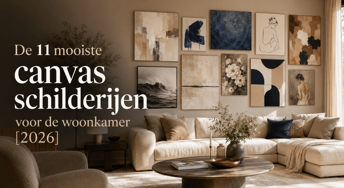 De 11 mooiste canvas schilderijen voor de woonkamer [2026] - Rossetti Art